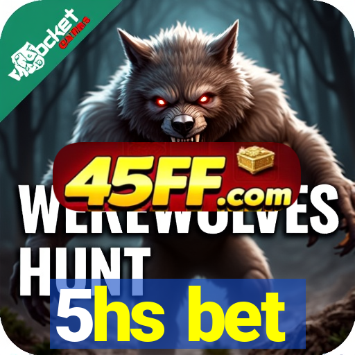 5hs bet